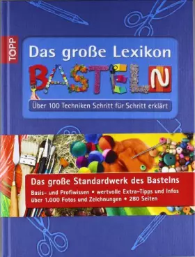 Couverture du produit · Das große Lexikon Basteln: über 100 Techniken Schritt für Schritt erklärt