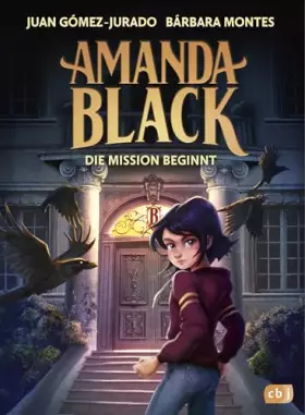 Couverture du produit · Amanda Black – Die Mission beginnt: Der erste mysteriöse Fall der Schatzjägerin! Für Kinder ab 9 Jahren (Die Amanda Black-Reihe