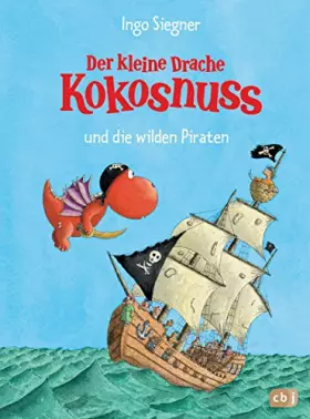 Couverture du produit · Der kleine Drache Kokosnuss und die wilden Piraten (Die Abenteuer des kleinen Drachen Kokosnuss, Band 9): Ein drachenstarkes Se