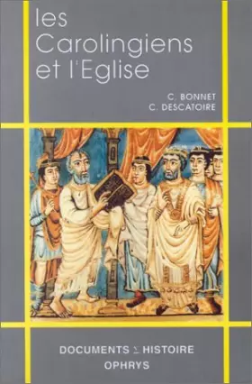 Couverture du produit · Les Carolingiens et l'Eglise: VIIIe-Xe siècle