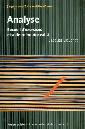 Couverture du produit · Analyse - Volume 2: Recueil d'exercices et aide-mémoire