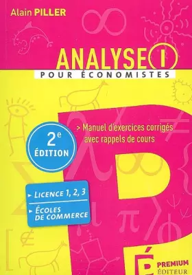 Couverture du produit · Analyse pour économistes : Tome 1, Manuel d'exercices corrigés avec rappels de cours