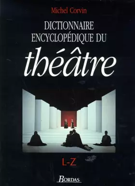 Couverture du produit · Dictionnaire Encyclopédique du Théâtre - Volume 2