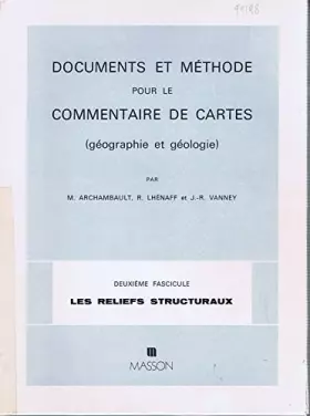 Couverture du produit · Documents et méthode pour le commentaire de cartes : Fascicule 2 : Les reliefs structuraux