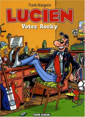 Couverture du produit · Lucien. Tome 1 : Votez Rocky de Margerin. Frank (2008) Album