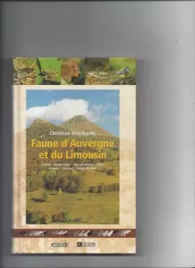 Couverture du produit · Faune d'Auvergne et du Limousin : Cantal, Haute-Loire, Puy-de-Dôme, Allier, Creuse, Corrèze, Haute-Vienne