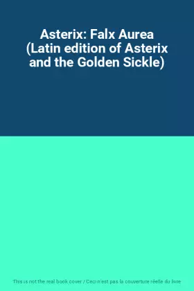 Couverture du produit · Asterix: Falx Aurea (Latin edition of Asterix and the Golden Sickle)