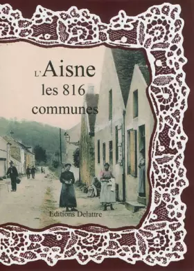 Couverture du produit · L'Aisne les 816 Communes