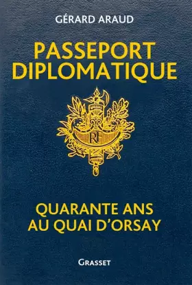 Couverture du produit · Passeport diplomatique: Quarante ans au Quai d'Orsay