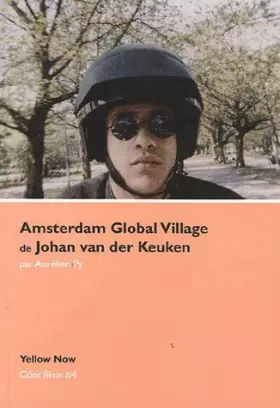 Couverture du produit · Amsterdam Global Village de Johan ven det Keuken: Ecriture, forme et cinéma direct