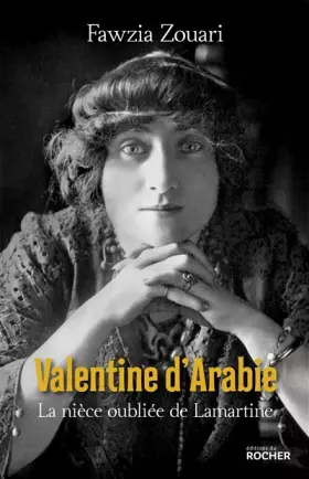 Couverture du produit · Valentine d'Arabie: La nièce oubliée de Lamartine