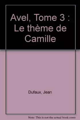 Couverture du produit · Avel, tome 3 : Le Thème de Camille