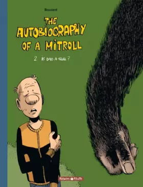Couverture du produit · The Autobiography of a Mitroll, tome 2 : Is Dad a Troll ?
