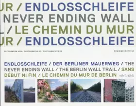 Couverture du produit · SANS DEBUT NI FIN LE CHEMIN DU MUR DE BERLIN