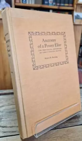 Couverture du produit · Anatomy of a Power Elite: The Provincial Governors of Early Modern France (Yale Historical Publications Series)