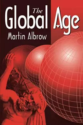 Couverture du produit · The Global Age: State and Society Beyond Modernity