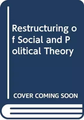 Couverture du produit · Restructuring of Social and Political Theory