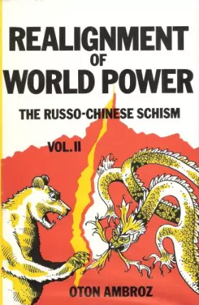 Couverture du produit · Realignment of world power: Vol. II The Russo-Chinese schism under the impact of Mao Tse-Tung's last revolution