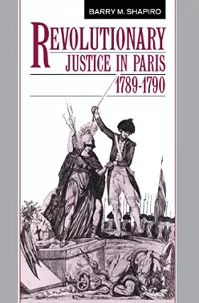 Couverture du produit · Revolutionary Justice in Paris, 1789–1790
