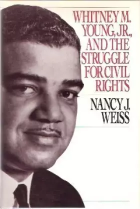 Couverture du produit · Whitney M. Young, Jr., and the Struggle for Civil Rights (Princeton Legacy Library)