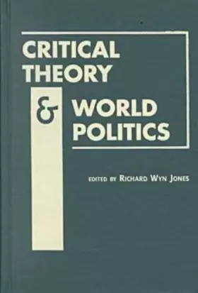 Couverture du produit · Critical Theory and World Politics