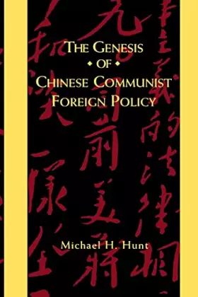 Couverture du produit · The Genesis of Chinese Communist Foreign Policy