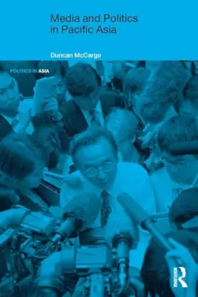 Couverture du produit · Media and Politics in Pacific Asia (Politics in Asia)