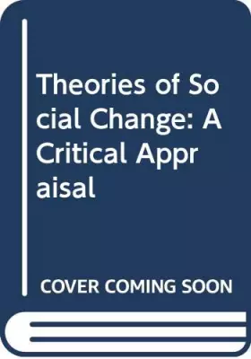 Couverture du produit · Theories of Social Change: A Critical Appraisal