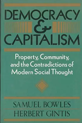 Couverture du produit · Democracy and Capitalism: Property, Community and the Contradictions of Modern Social Thought