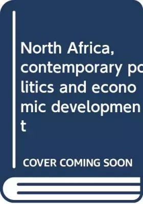 Couverture du produit · North Africa, Contemporary Politics and Economic Development