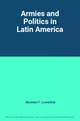 Couverture du produit · Armies and Politics in Latin America