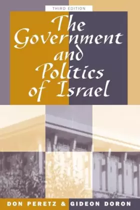 Couverture du produit · The Government And Politics Of Israel: Third Edition