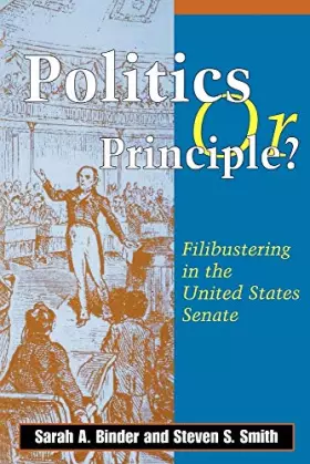 Couverture du produit · Politics or Principle?: Filibustering in the United States Senate