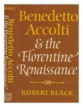 Couverture du produit · Benedetto Accolti and the Florentine Renaissance