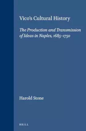 Couverture du produit · Vico's Cultural History: The Production and Transmission of Ideas in Naples, 1685-1750: 73