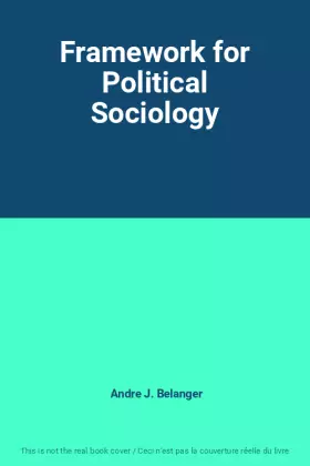 Couverture du produit · Framework for Political Sociology
