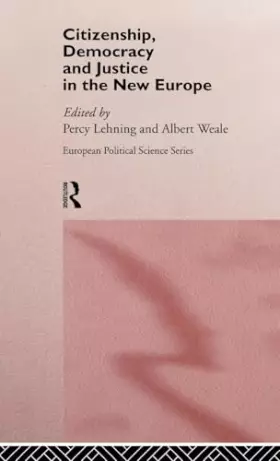 Couverture du produit · Citizenship, Democracy and Justice in the New Europe (Routledge/ECPR Studies in European Political Science)