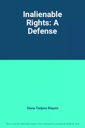 Couverture du produit · Inalienable Rights: A Defense