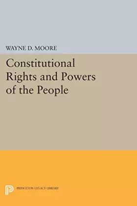 Couverture du produit · Constitutional Rights and Powers of the People (Princeton Legacy Library)