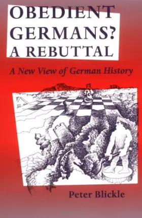 Couverture du produit · Obedient Germans? A Rebuttal: A New View of German History (Studies in Early Modern German History)