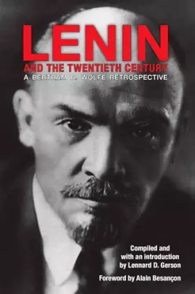 Couverture du produit · Lenin and the Twentieth Century: A Bertram D. Wolfe Retrospective (Volume 293) (Hoover Institution Press Publication)