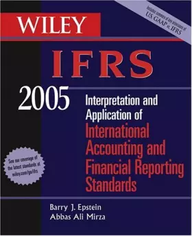 Couverture du produit · Wiley IFRS 2005: Interpretation and Application of International Accounting and Financial Reporting Standards