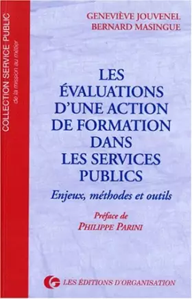 Couverture du produit · LES EVALUATIONS D'UNE ACTION DE FORMATION DANS SERVICES PUBLICS. Enjeux, méthodes et outils