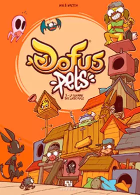 Couverture du produit · Dofus Pets, Tome 2 : La guerre des laids poils