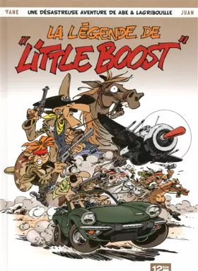 Couverture du produit · La légende de "Little Boost": Une désastreuse aventure de Abe et Lagribouille