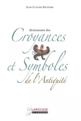 Couverture du produit · Dictionnaire des croyances et symboles de l'Antiquité