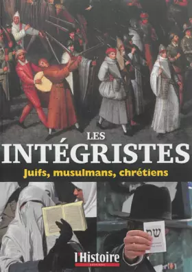 Couverture du produit · Les intégristes : Juïfs, musulmans, chrétiens