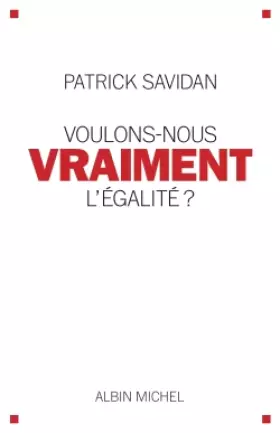 Couverture du produit · Voulons-nous vraiment l'égalité ?