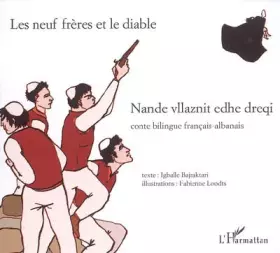 Couverture du produit · Les neuf frères et le diable : Conte bilingue français-albanais