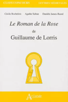 Couverture du produit · Le roman de la rose de Guillaume de Lorris